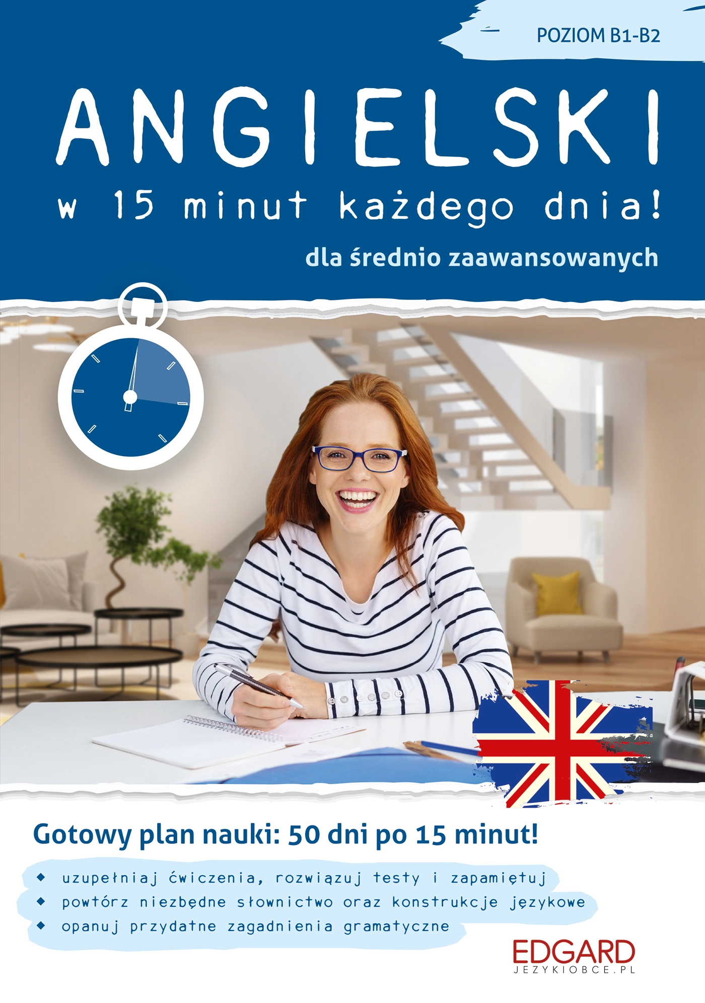 Książka - Angielski w 15 minut dla średnio zaawansowanych. Poziom B1-B2