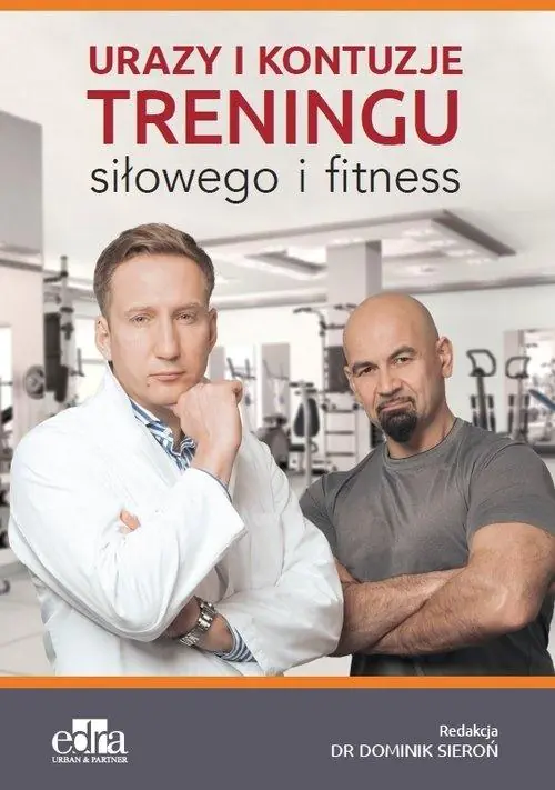Książka - Urazy i kontuzje treningu siłowego i fitness