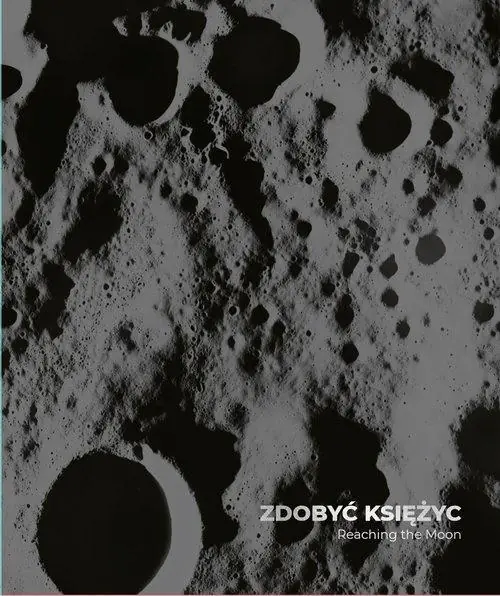 Książka - Zdobyć Księżyc. Reaching the Moon