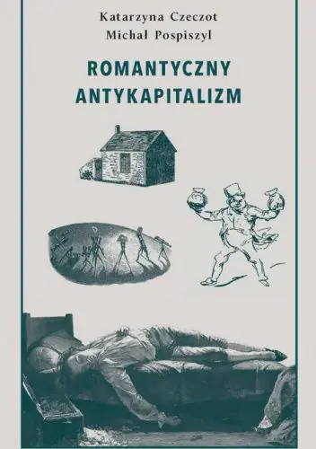 Książka - Romantyczny antykapitalizm