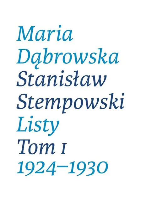 Książka - Maria Dąbrowska Stanisław Stempowski Listy Tom 1 1924-1930