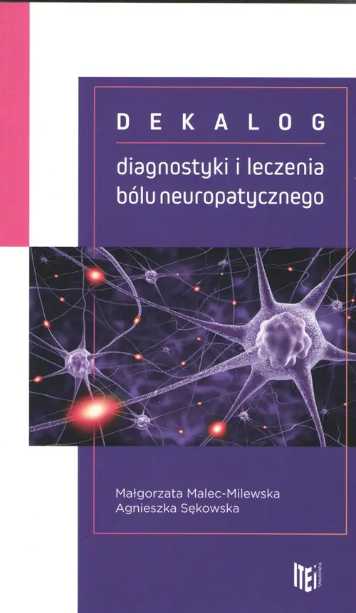 Książka - Dekalog diagnostyki i leczenia bólu neuropatycznego