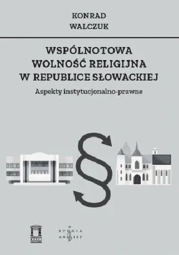 Książka - Wspólnotowa wolność religijna w Republice Słowackiej