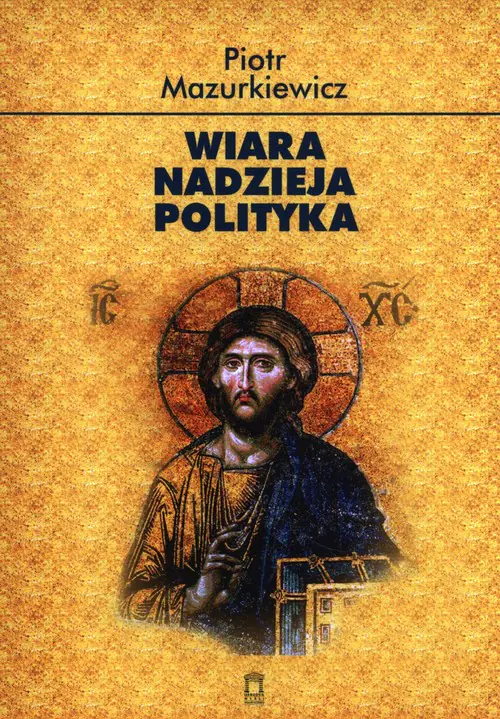 Książka - Wiara. Nadzieja. Polityka
