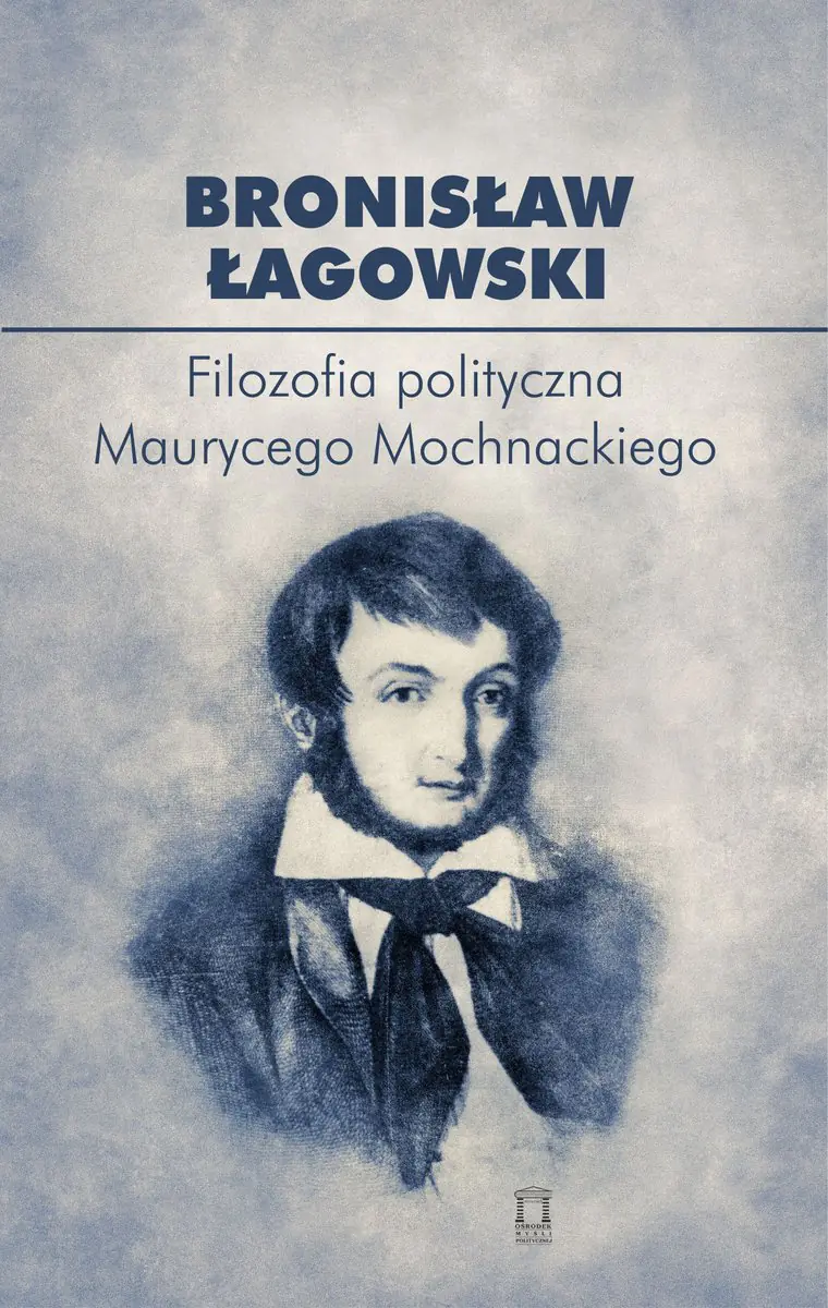 Książka - Filozofia polityczna Maurycego Mochnackiego