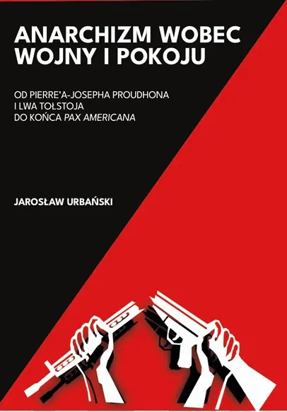 Książka - Anarchizm wobec wojny i pokoju