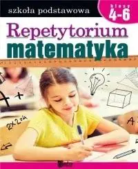 Repetytorium. Matematyka. Klasy 4-6. Szkoła podstawowa