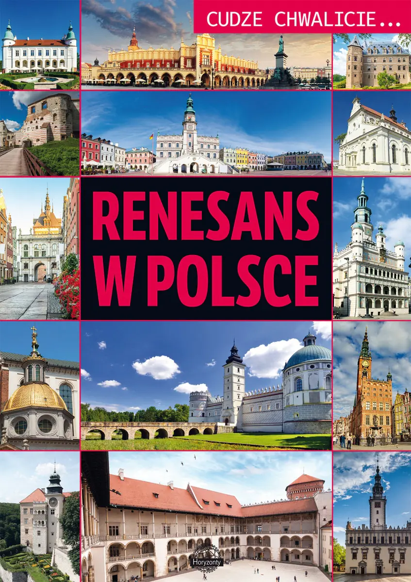 Książka - Renesans w Polsce. Cudze chwalicie...