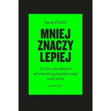 Mniej znaczy lepiej. O tym, jak ujemny wzrost gospodarczy ocali świat