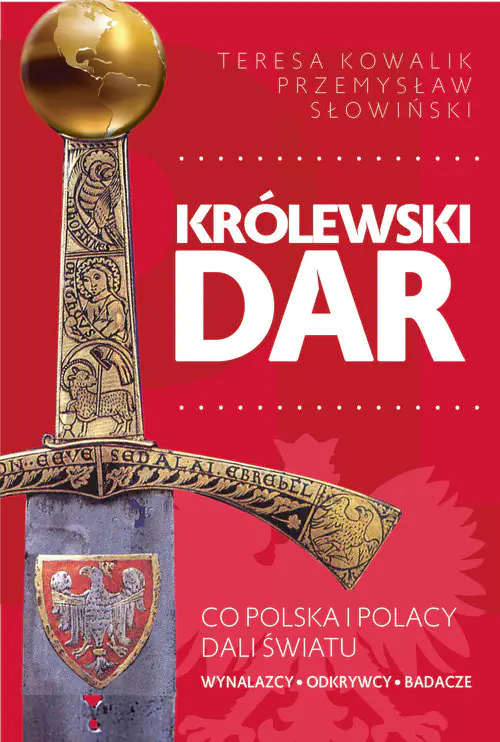 Książka - Królewski dar. Co Polacy dali światu