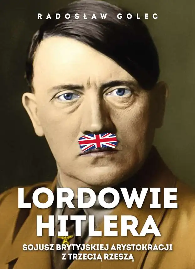 Książka - Lordowie Hitlera. Sojusz brytyjskiej arystokracji z Trzecią Rzeszą