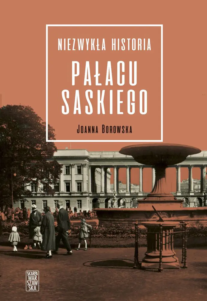 Książka - Niezwykła historia pałacu Saskiego