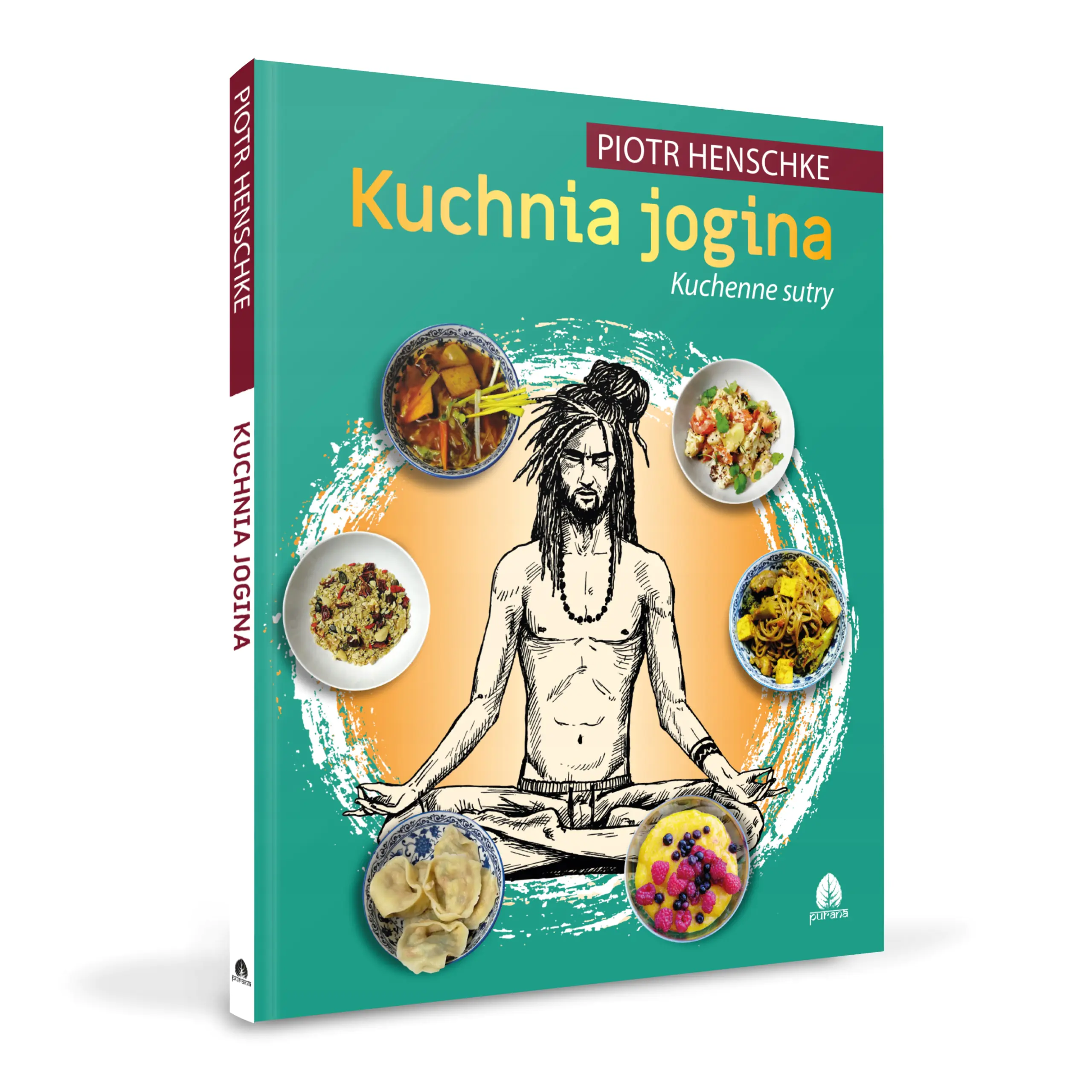 Książka - Kuchnia Jogina cz.2 Kuchenne sutry Piotr Henschke