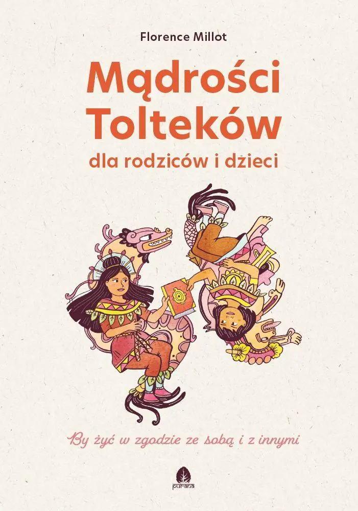 Książka - Mądrości Tolteków dla rodziców i dzieci