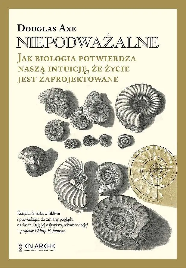Książka - Niepodważalne. Jak biologia potwierdza naszą intuicję, że życie jest zaprojektowane