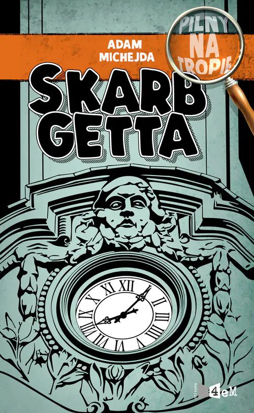 Książka - Skarb getta. Pilny na tropie