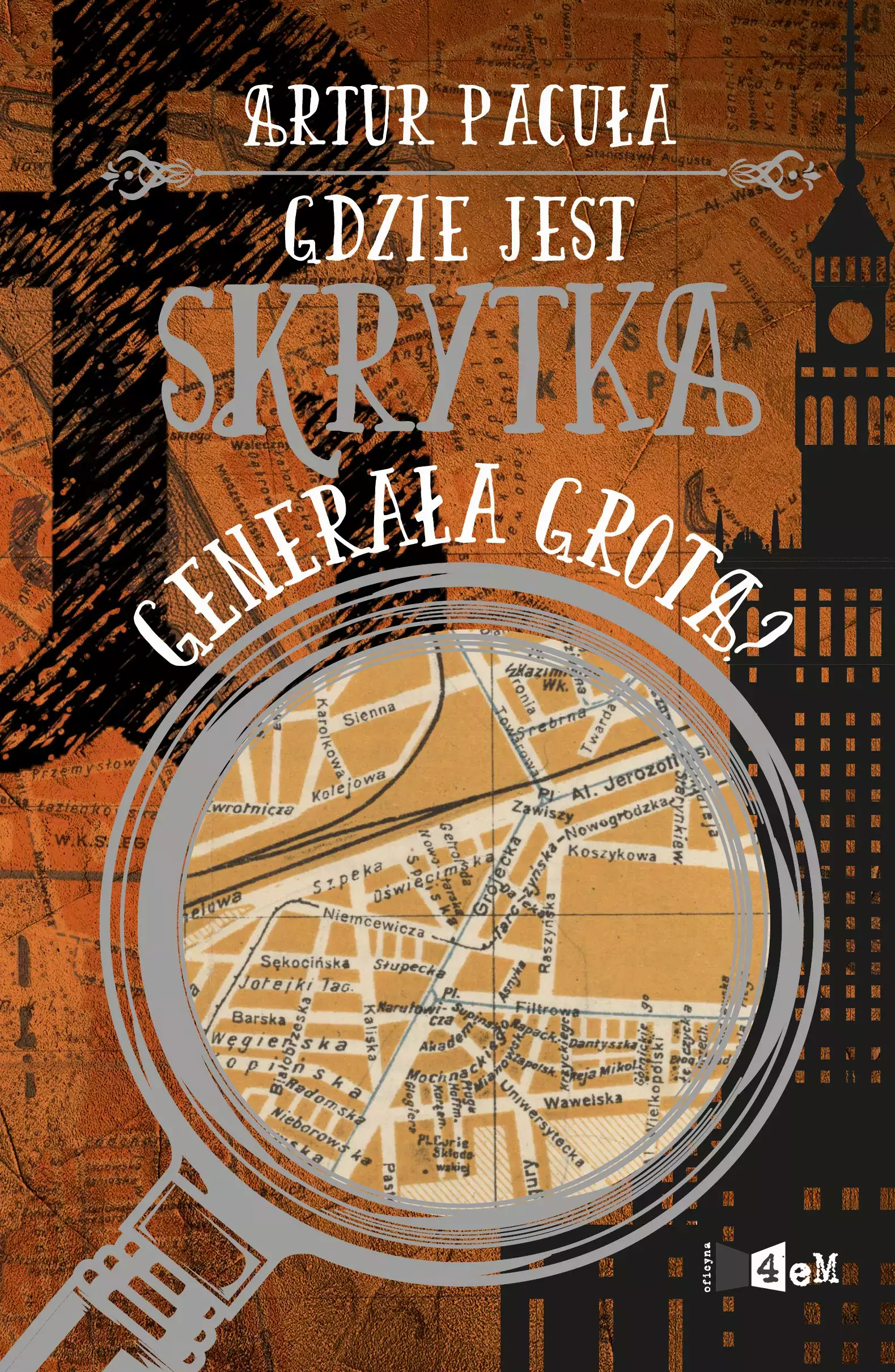 Książka - Gdzie jest skrytka generała Grota?
