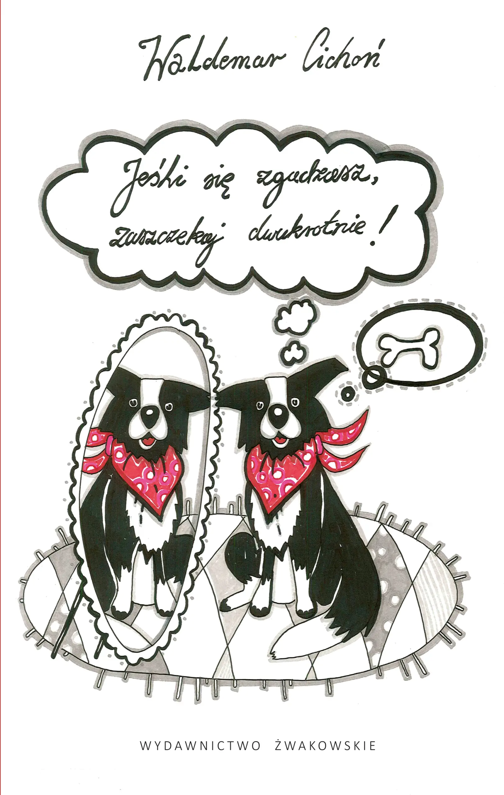 Książka - Jeśli się zgadzasz, zaszczekaj dwukrotnie!