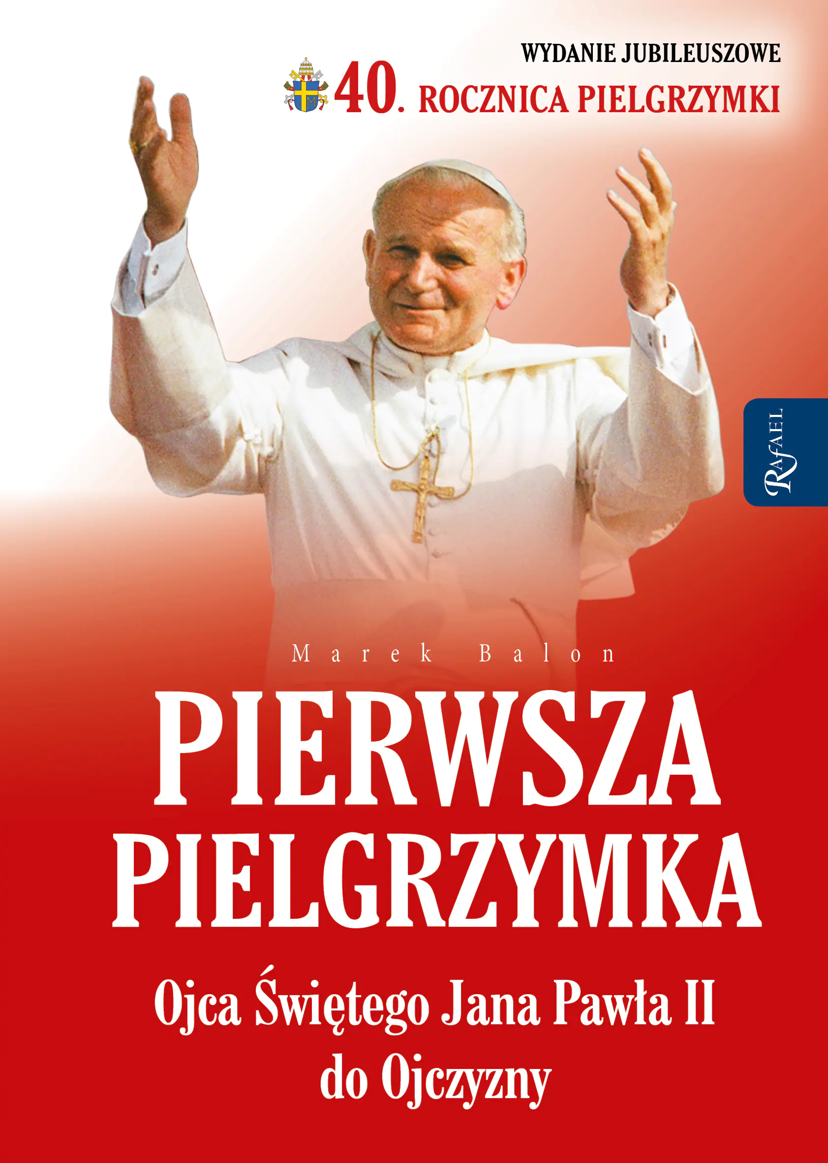 Książka - Pierwsza Pielgrzymka Ojca Świętego Jana Pawła II do Ojczyzny