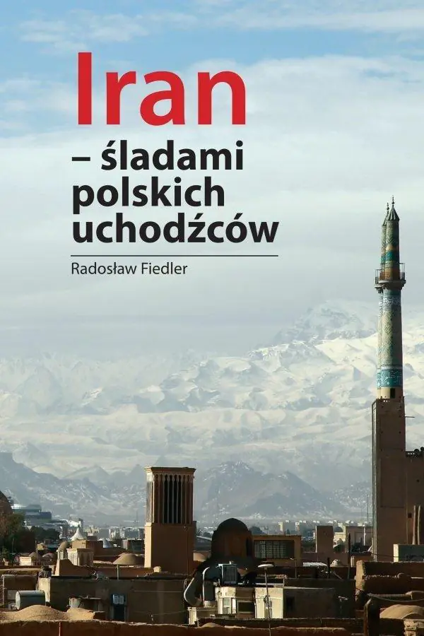 Książka - Iran. Śladami polskich uchodźców
