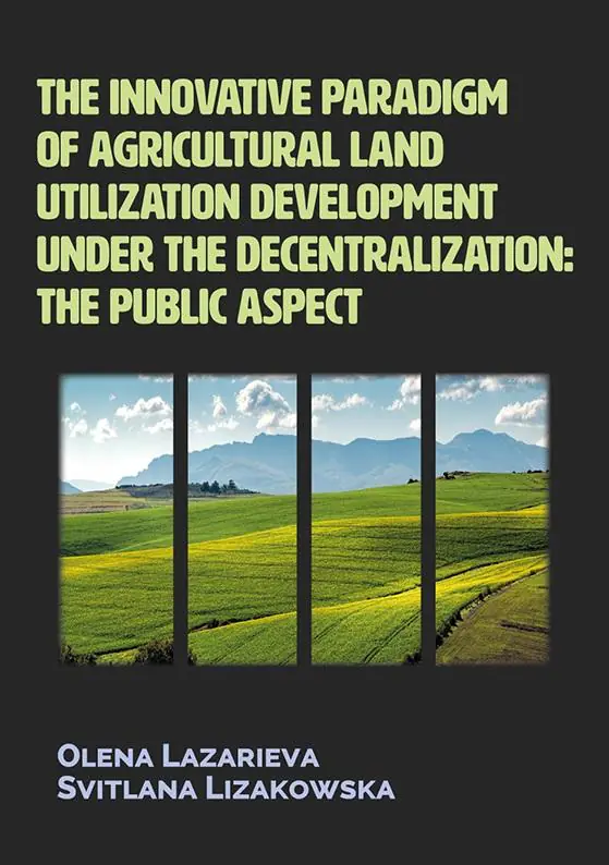 Książka - The innovative paradigm of agricultural land utilization development under the decentralization