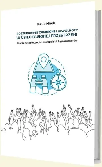 Książka - Poszukiwanie zaginionej wspólnoty w usieciowionej przestrzeni