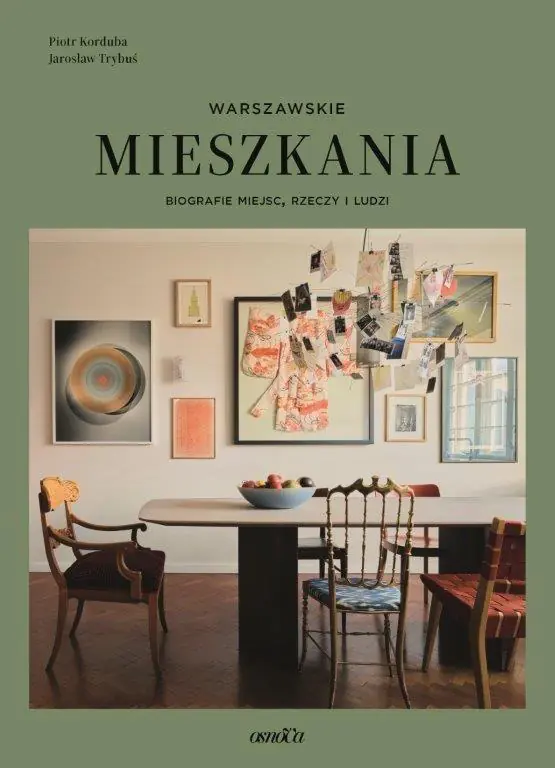 Książka - Mieszkania warszawskie. Biografie miejsc, rzeczy i ludzi