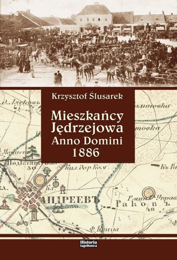 Książka - Mieszkańcy Jędrzejowa. Anno Domini 1886