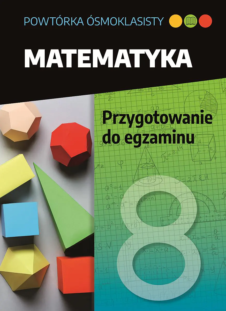 Książka - Matematyka. Przygotowanie do egzaminu. Powtórka ósmoklasisty