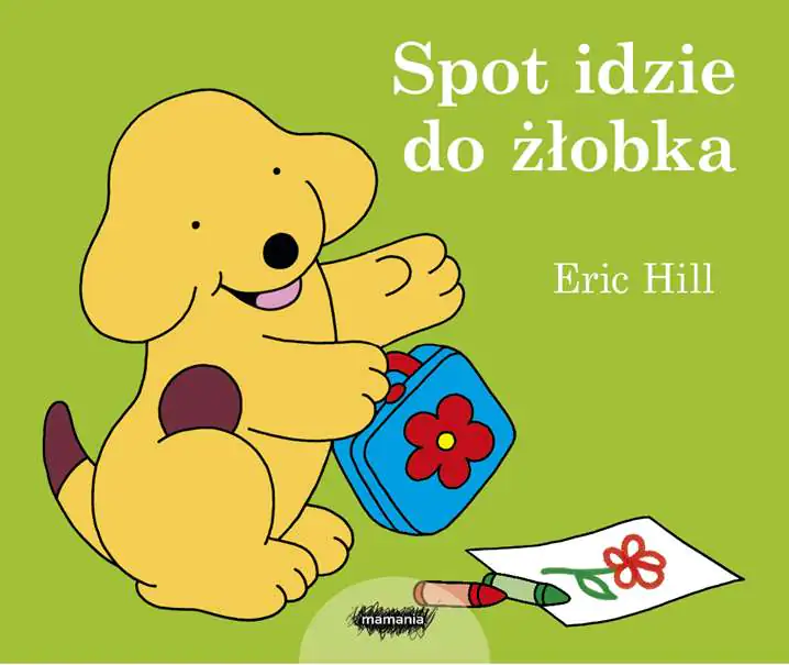 Książka - Spot idzie do żłobka