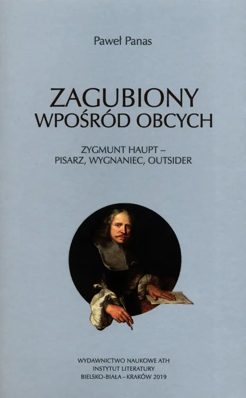 Książka - Zagubiony wpośród obcych. Zygmunt Haupt - Pisarz, wygnaniec, outsider