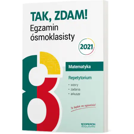 Książka - Tak, zdam! Egzamin ósmoklasisty 2020. Matematyka. Repetytorium