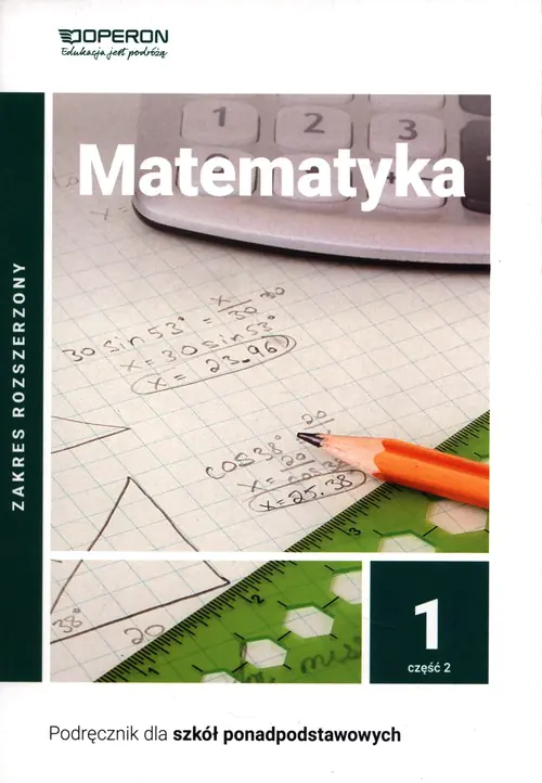 Książka - Matematyka. Podręcznik. Klasa 1. Część 2. Liceum i technikum. Zakres rozszerzony