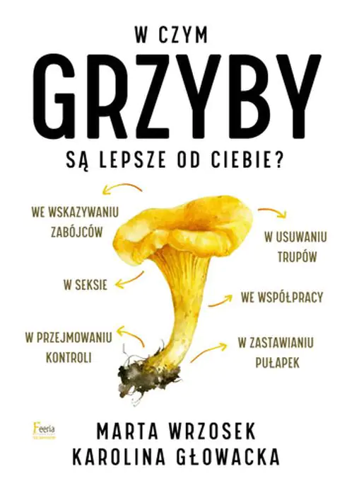 Książka - W czym grzyby są lepsze od ciebie?