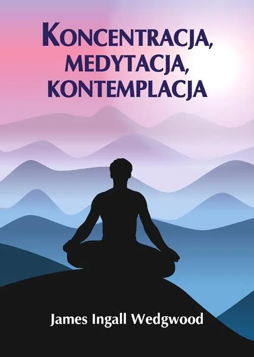 Książka - Koncentracja, medytacja, kontemplacja