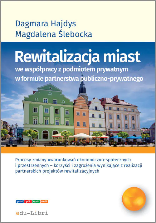 Książka - Rewitalizacja miast we współpracy z podmiotem prywatnym w formule partnerstwa publiczno-prywatnego