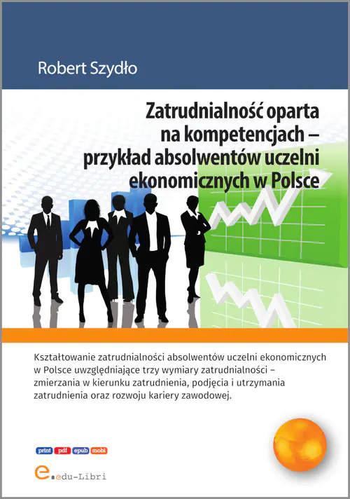 Książka - Zatrudnialność oparta na kompetencjach - przykład absolwentów uczelni ekonomicznych w Polsce