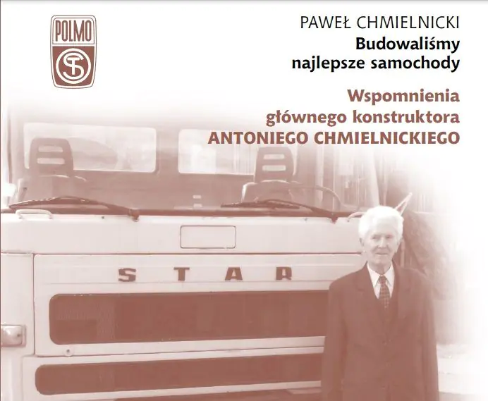 Książka - Budowaliśmy najlepsze samochody. Wspomnienia głównego konstruktora Antoniego Chmielnickiego