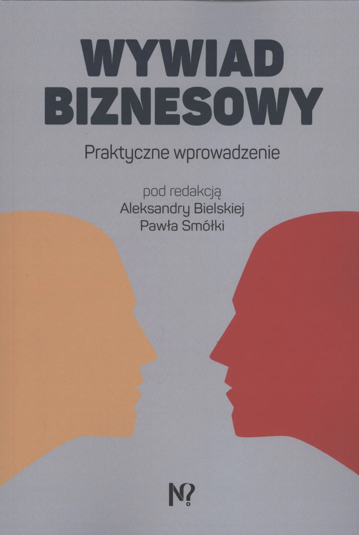 Książka - Wywiad biznesowy. Praktyczne wprowadzenie