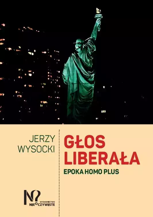Książka - Głos liberała. Epoka homo plus