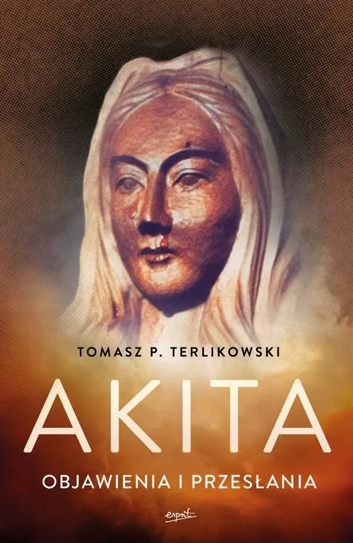 Książka - Akita. Objawienia i przesłania