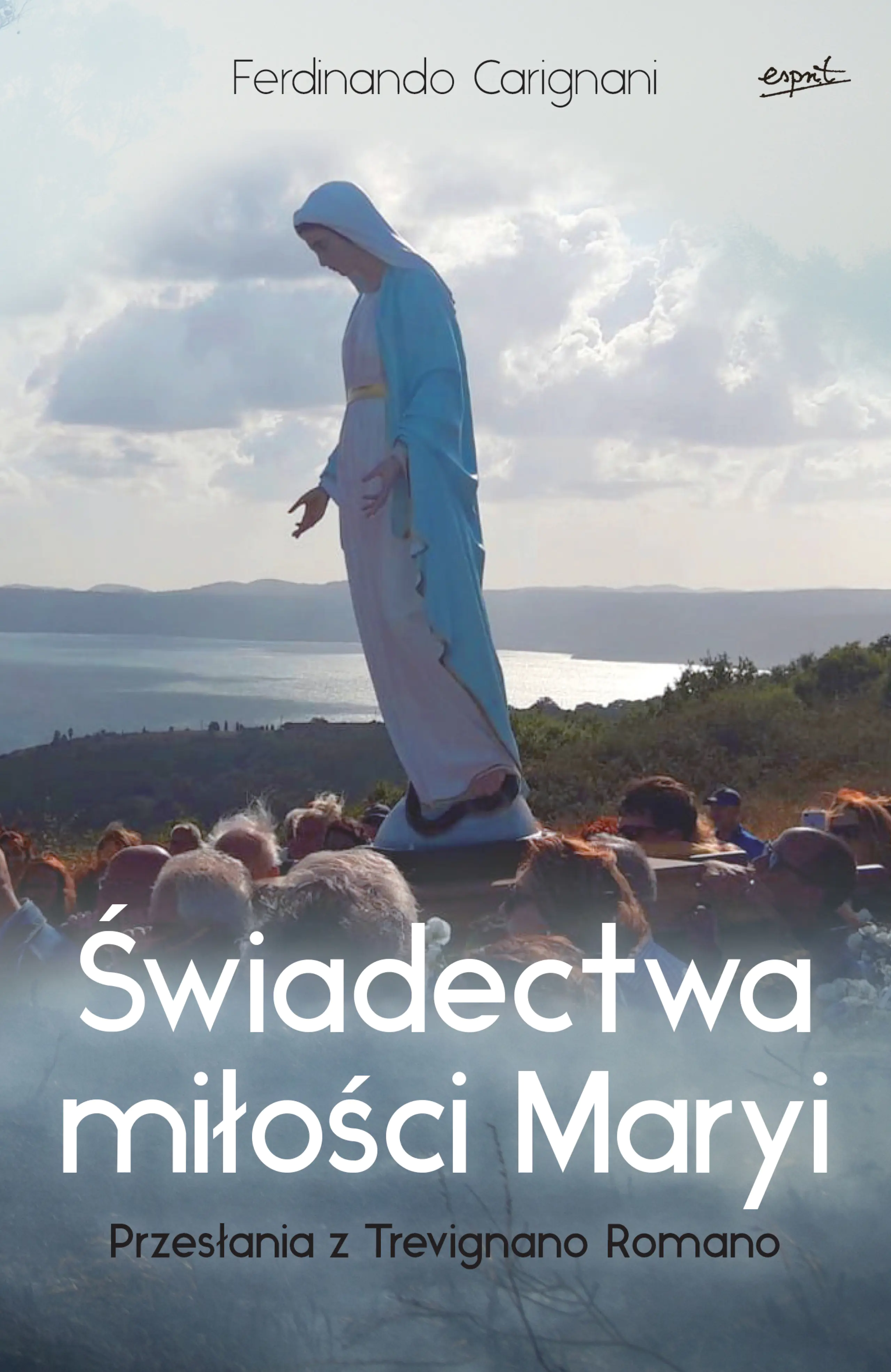 Książka - Świadectwa miłości Maryi. Przesłania z Trevignano Romano