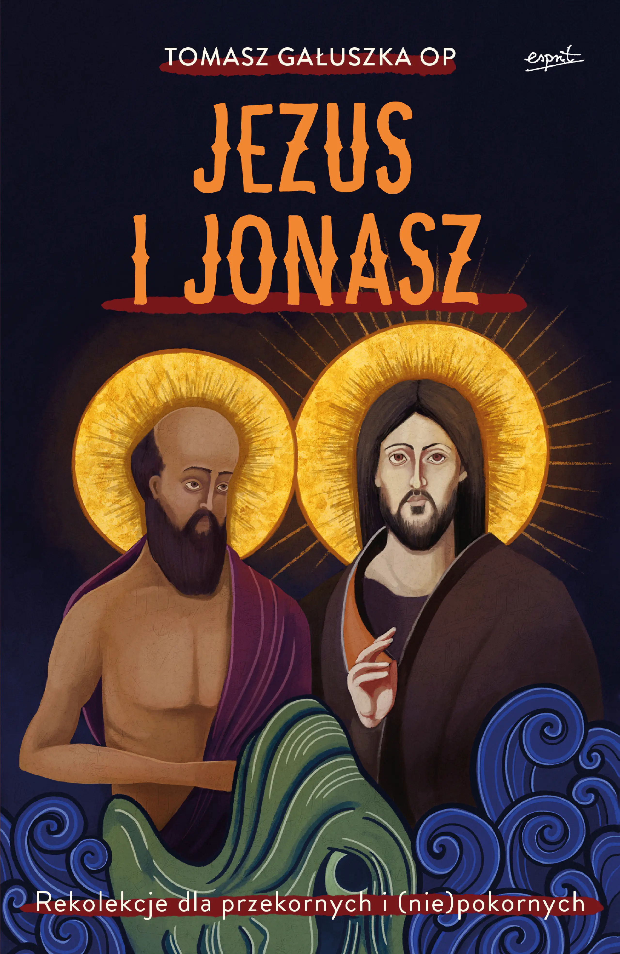 Książka - Jezus i Jonasz. Rekolekcje dla przekornych i (nie)pokornych