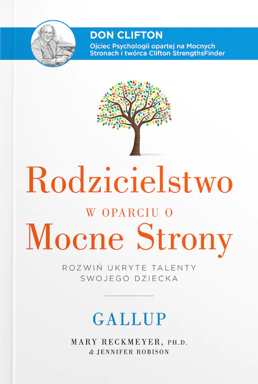 Książka - Rodzicielstwo w oparciu o Mocne Strony. Rozwiń ukryte talenty swojego dziecka