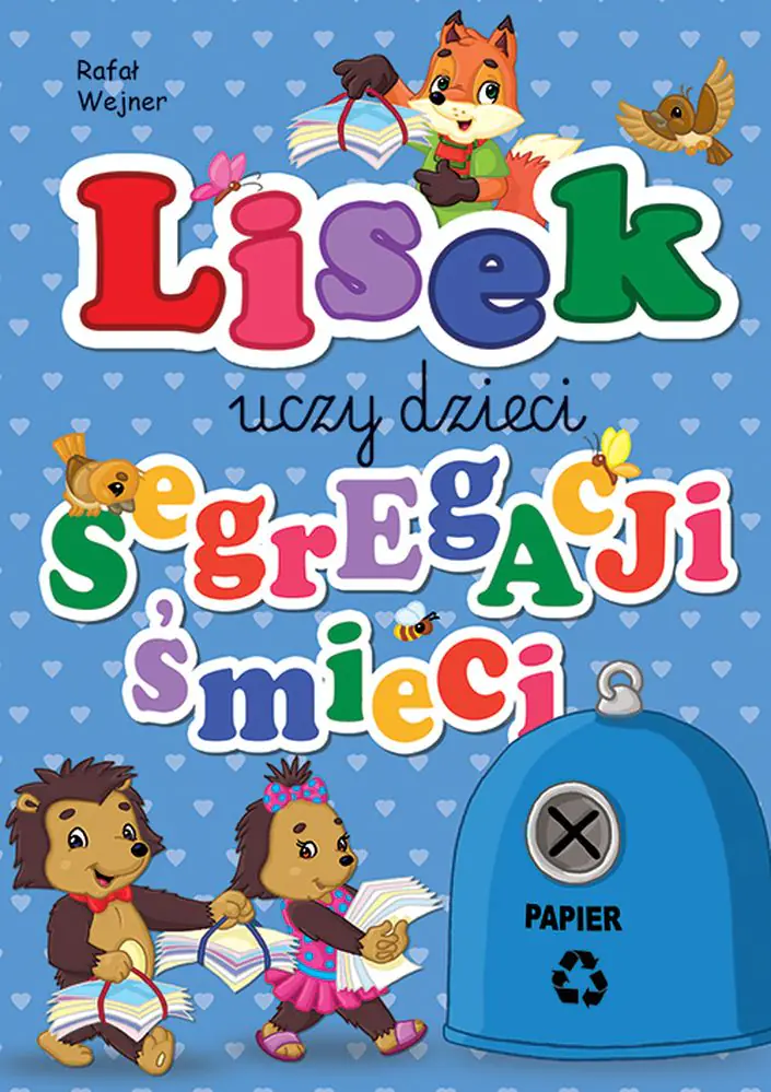 Książka - Papier. Lisek uczy dzieci segregacji śmieci