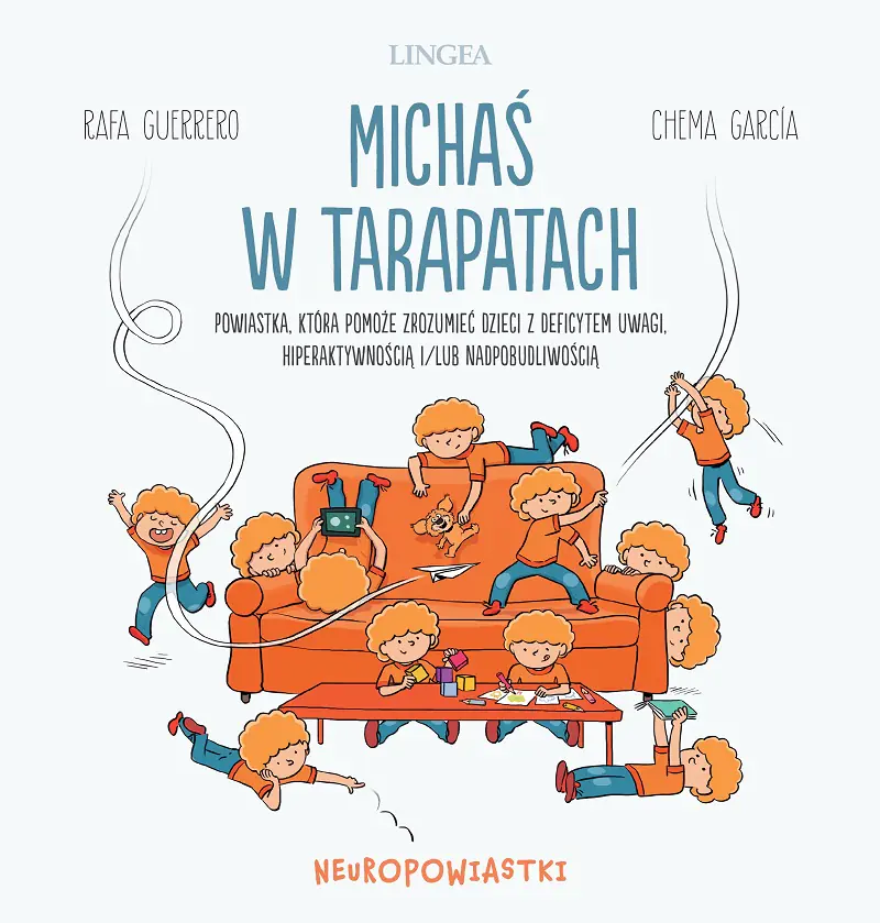 Książka - Michaś w tarapatach. Powiastka, która pomoże zrozumieć dzieci z deficytem uwagi, hiperaktywnością i/lub nadpobudliwością