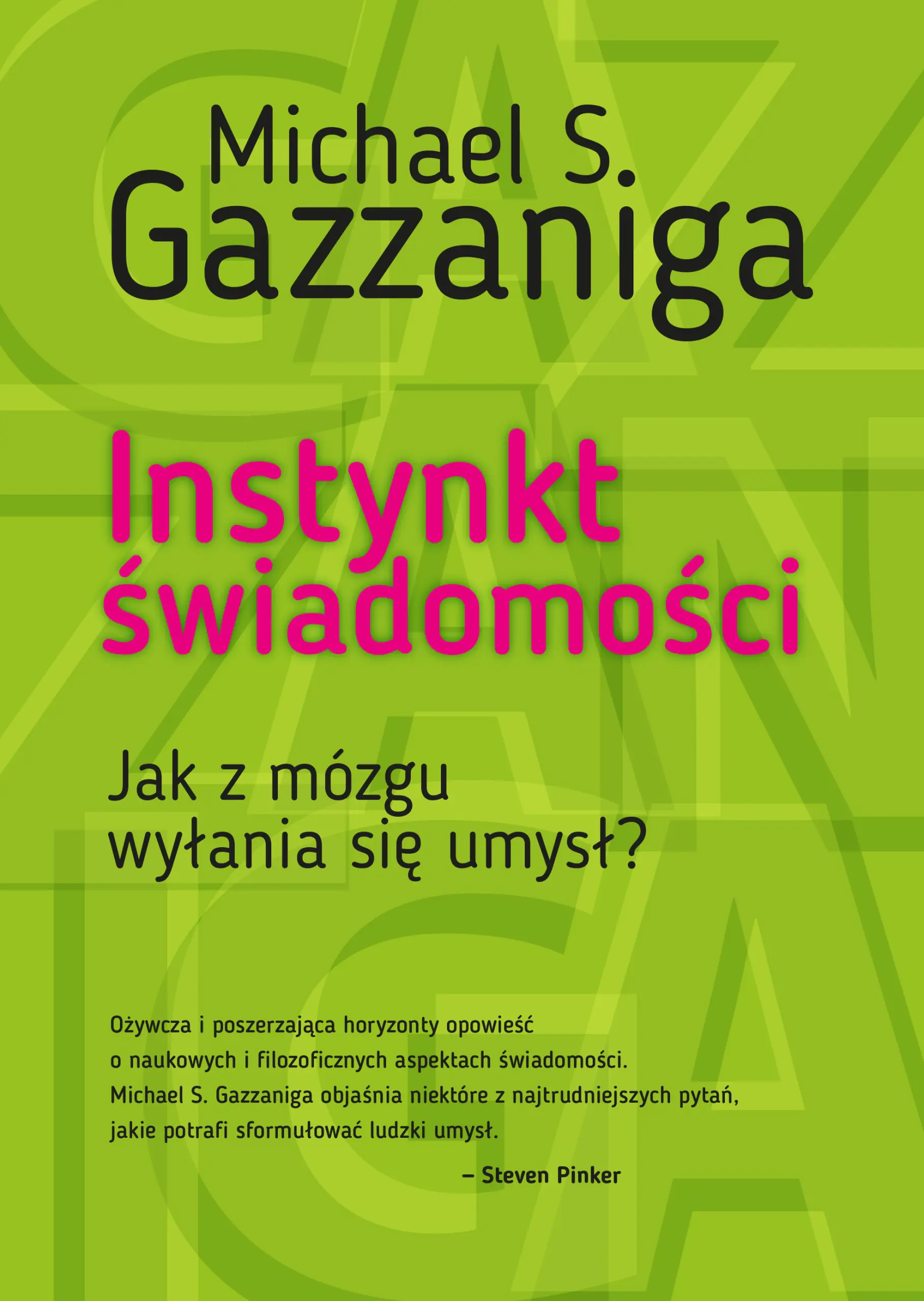 Instynkt świadomości jak z mózgu wyłania się umysł