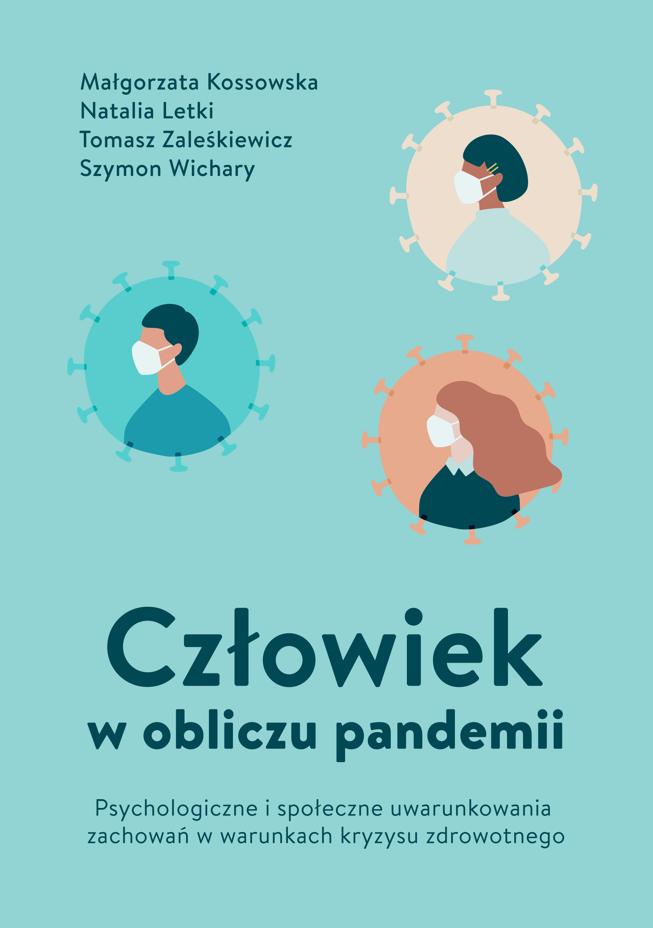 Książka - Człowiek w obliczu pandemii. Psychologiczne i społeczne uwarunkowania zachowań w warunkach kryzysu zdrowotnego