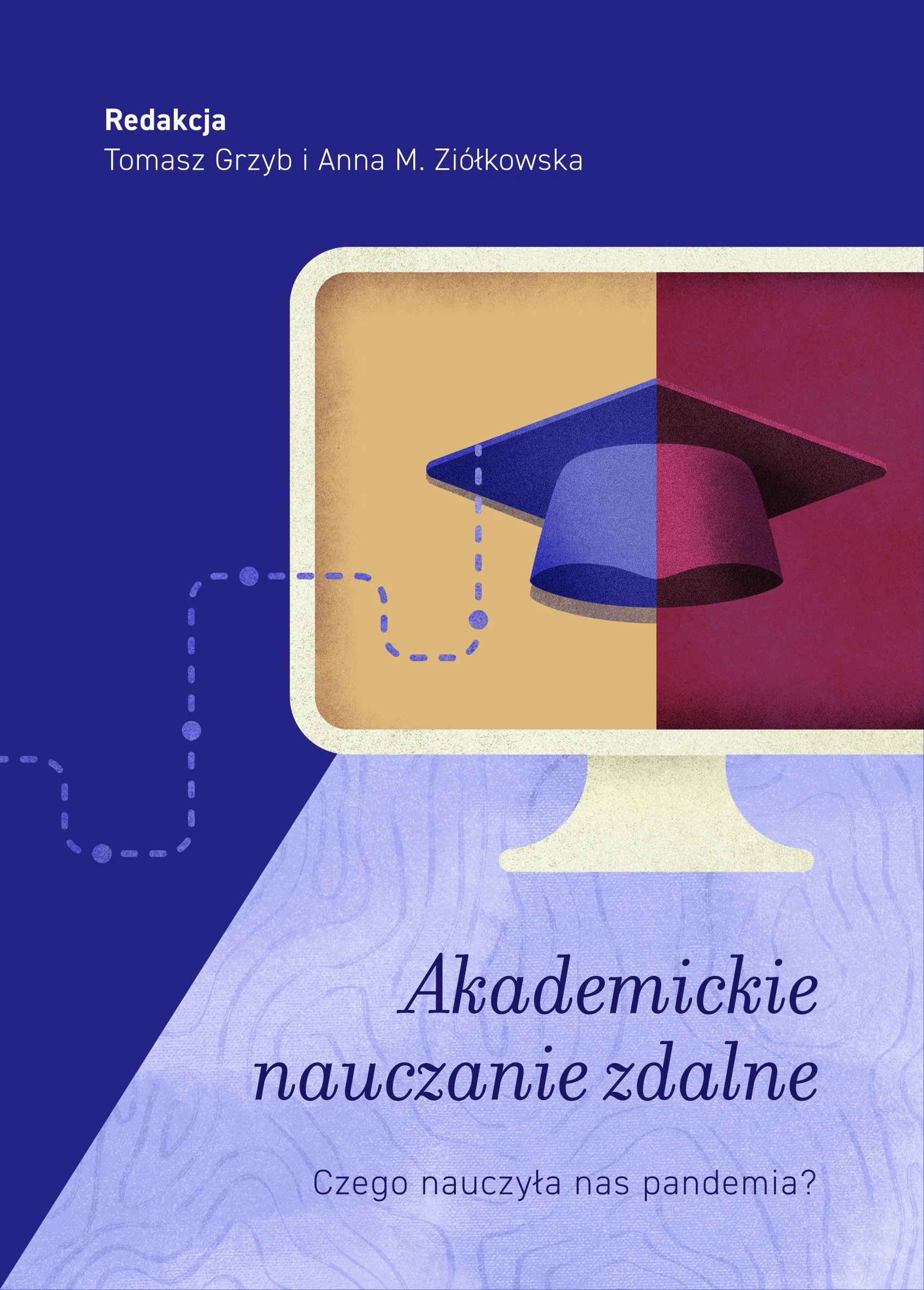 Książka - Akademickie nauczanie zdalne. Czego nauczyła nas..