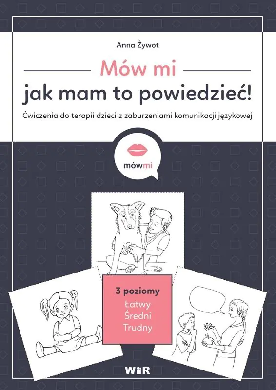 Książka - Mów mi, jak mam to powiedzieć! Ćw. do terapii...